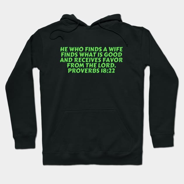 Bible Verse Proverbs 18:22 Hoodie by Prayingwarrior